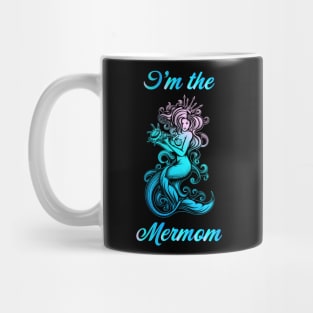 I'm the Mermom Mug